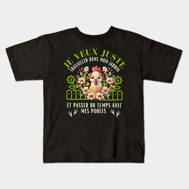 Travailler dans mon Jardin Passer du temps avec mes Poules Kids T-Shirt by click2print